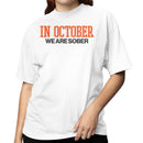 In October We Are Sober Women's T-shirt