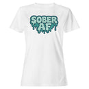 Sober AF Dripping Bubble Letter Women's T-shirt