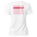 Sober AF Motivational Women's T-shirt