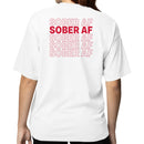 Sober AF Motivational Women's T-shirt