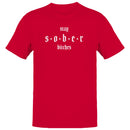 Stay Sober Bitches Men's T-shirt