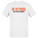 In October We Are Sober Men's T-shirt