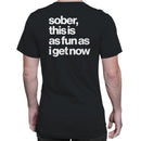 Sober This Is As Fun As I Get Men's T-shirt