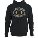 Men's Hoodie - I Hope Both Teams Have Fun Football Quote