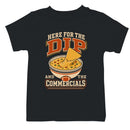Here for the Dip and Commercials Youth T-shirt