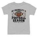 Youth's T-shirt - My Personality Is Football Season