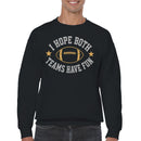 Football Quote Men's Sweatshirt - Both Teams Have Fun