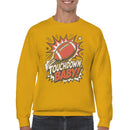 Men's Sweatshirt Touchdown Baby Football Quote