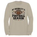 My Personality Is Football Season Men's Sweatshirt
