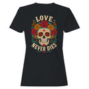 Love Never Dies Sugar Skull Flowers T-shirt