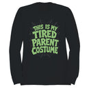 Men's Sweatshirt - This Is My Tired Parent Costume