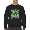 Men's Sweatshirt - This Is My Tired Parent Costume