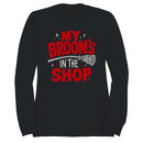 My Broom's In The Shop Funny Witch Quote Sweatshirt