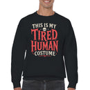 This Is My Tired Human Costume Men's Sweatshirt