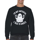 I'm Not Antisocial I Talk to Ghosts Men's Sweatshirt