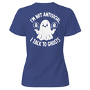 I'm Not Antisocial I Talk to Ghosts Women's T-shirt