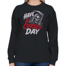 Have a Cursed Day Grim Reaper Women's Sweatshirt