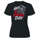 Have a Cursed Day Grim Reaper Skull Women's T-shirt