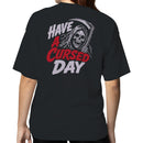 Have a Cursed Day Grim Reaper Skull Women's T-shirt
