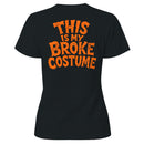 Funny Halloween Women's T-shirt - This Is My Broke Costume