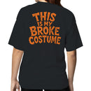 Funny Halloween Women's T-shirt - This Is My Broke Costume