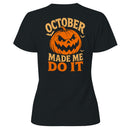 October Made Me Do It Pumpkin Face T-shirt