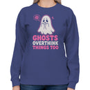 Ghosts Overthink Things Women's Sweatshirt