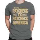 Trumps Paycheck to Paycheck America Men's T-shirt