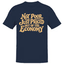 Not Poor Just Priced Out Men's T-shirt