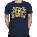Not Poor Just Priced Out Men's T-shirt