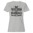 I'm Old Enough to Remember Political Careers T-shirt