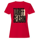 Tariff Season Bold Typography Women's T-shirt