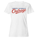 Currently Rationing My Outrage Women's T-shirt