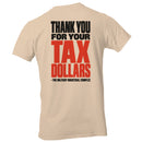 Thank You For Your Tax Dollars Men's T-shirt