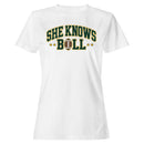 She Knows Ball Football Quote Women's T-shirt