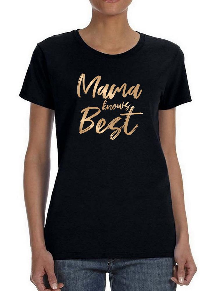 Mama Knows Best Gold Text Shaped T-shirt -SmartPrintsInk Designs