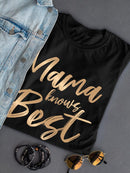 Mama Knows Best Gold Text Shaped T-shirt -SmartPrintsInk Designs