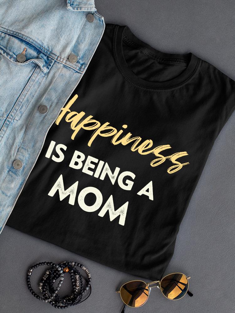 Happiness Being Mom Tee Shaped T-shirt -SmartPrintsInk Designs