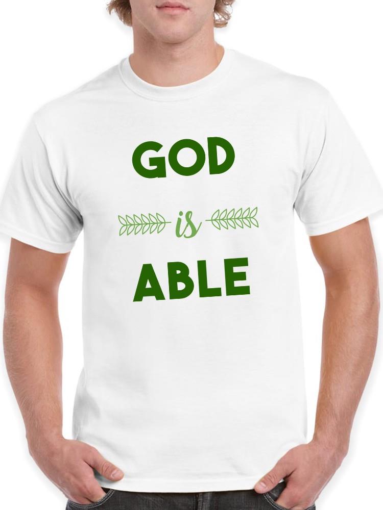 God Is Able, Faith Comes First T-shirt -SmartPrintsInk Designs