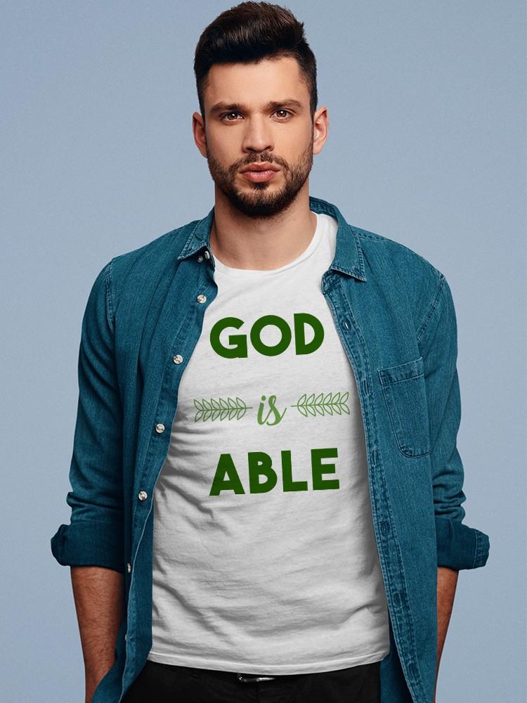 God Is Able, Faith Comes First T-shirt -SmartPrintsInk Designs