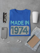 Made In 1974. All Original Parts T-shirt -SmartPrintsInk Designs