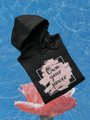 Own Your Power Quote Hoodie -SmartPrintsInk Designs