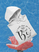 When You Can Be Anything Hoodie -SmartPrintsInk Designs