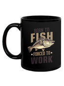 Born To Fish Forced To Work Mug -SmartPrintsInk Designs
