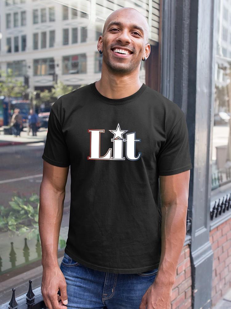 Lit Quote T-shirt -SmartPrintsInk Designs