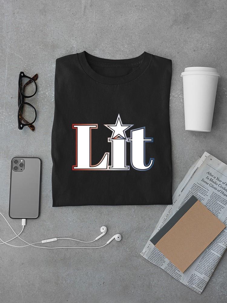 Lit Quote T-shirt -SmartPrintsInk Designs