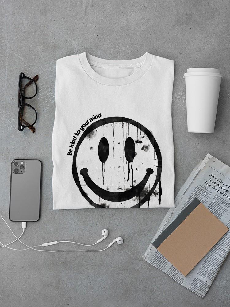 Happy Be Kind To Your Mind T-shirt -SmartPrintsInk Designs