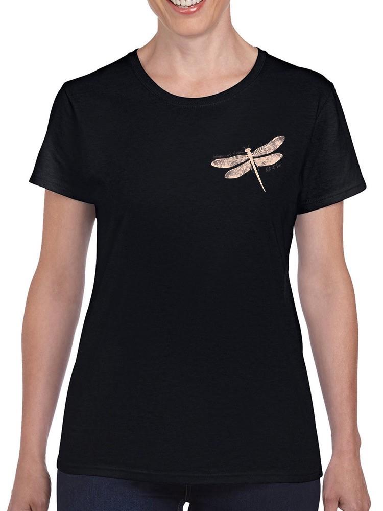 Let It Dragonfly T-shirt -SmartPrintsInk Designs