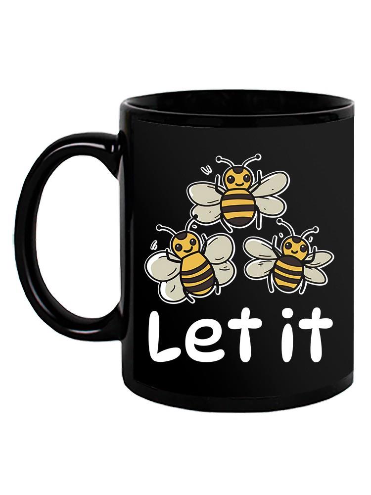 Funny Pun Let It Bee Mug -SmartPrintsInk Designs