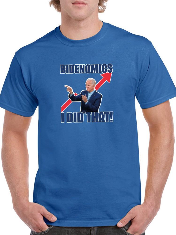 Bidenomics I Did That! Joe Biden T-shirt -SmartPrintsInk Designs